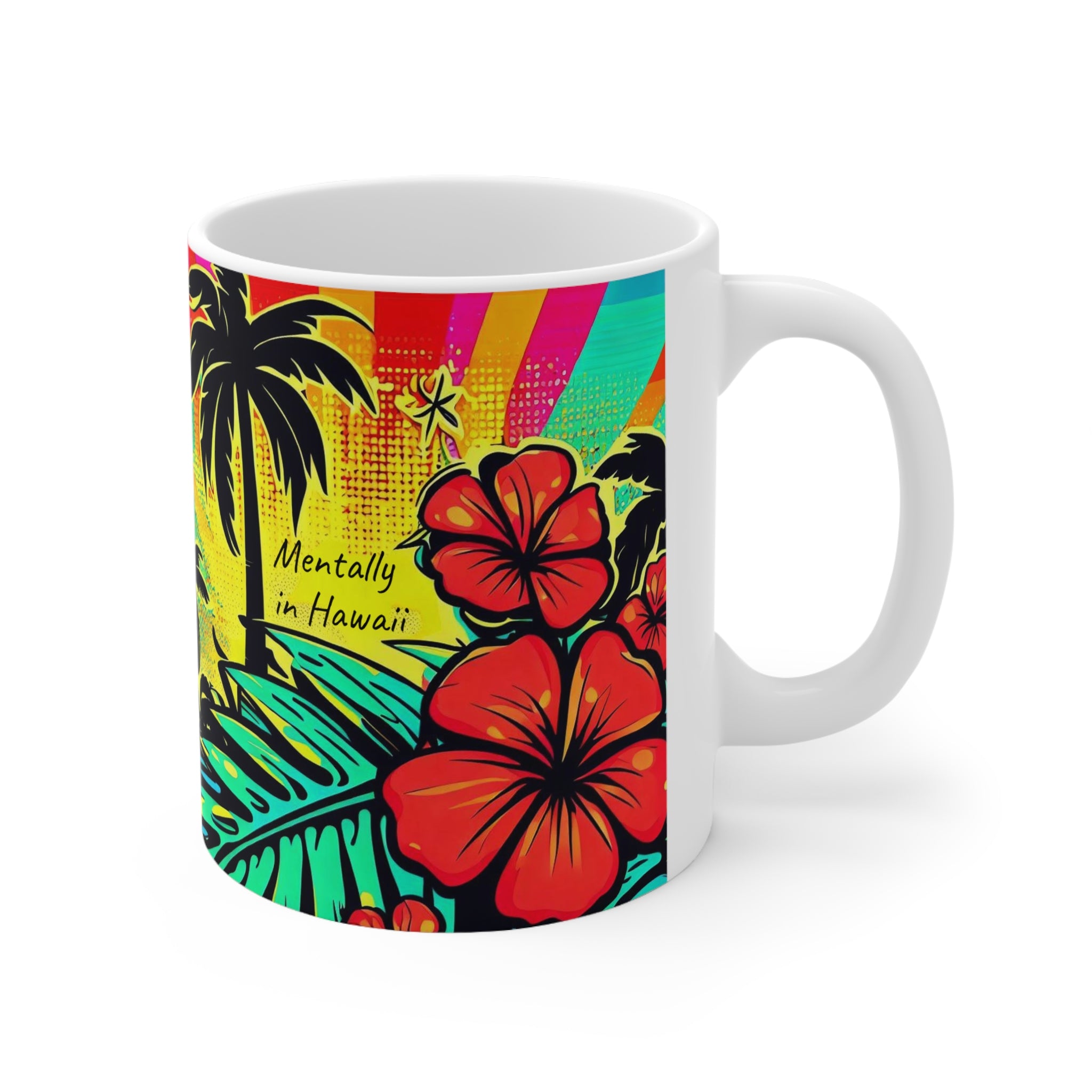Ceramic Mug 11oz Mentally in Hawaii