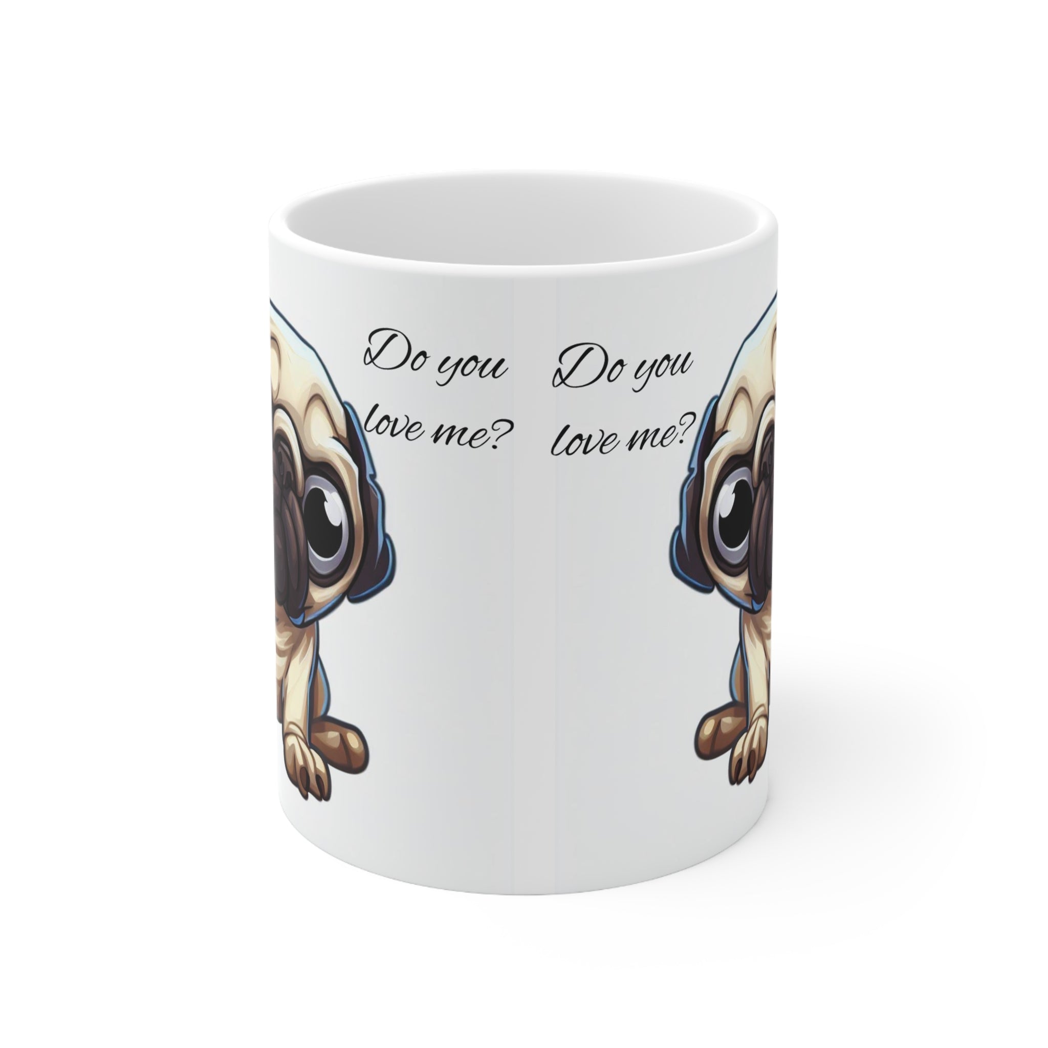 Ceramic Mug 11oz Do you love me?